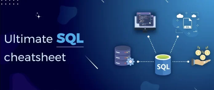 SQL Cheat Sheet: The Ultimate Guide to Mastering Database Queries