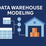 Mastering Data Warehouse Modeling: The Ultimate Power Guide for Modern Analytics Success